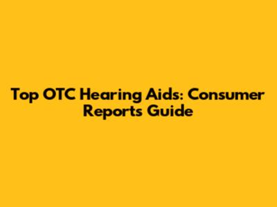 Top OTC Hearing Aids: Consumer Reports Guide