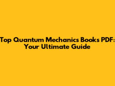 Top Quantum Mechanics Books PDF: Your Ultimate Guide