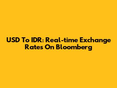 USD To IDR: Real-time Exchange Rates On Bloomberg