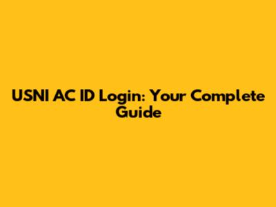 USNI AC ID Login: Your Complete Guide