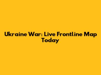 Ukraine War: Live Frontline Map Today