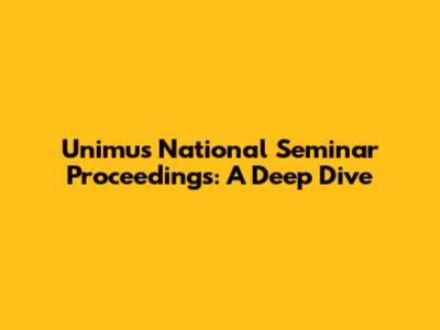 Unimus National Seminar Proceedings: A Deep Dive