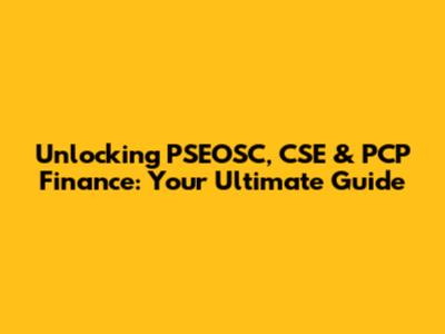 Unlocking PSEOSC, CSE & PCP Finance: Your Ultimate Guide