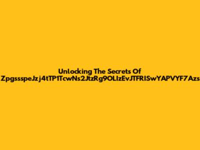 Unlocking The Secrets Of ZpgssspeJzj4tTP1TcwNs2JtzRg9OLIzEvJTFRISwYAPVYF7Azs