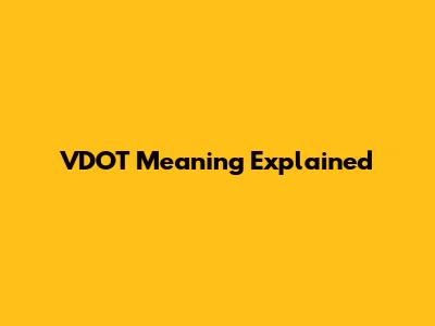 VDOT Meaning Explained