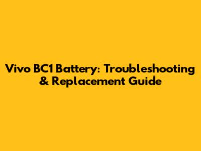 Vivo BC1 Battery: Troubleshooting & Replacement Guide