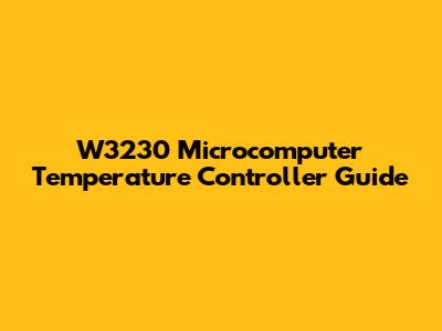 W3230 Microcomputer Temperature Controller Guide