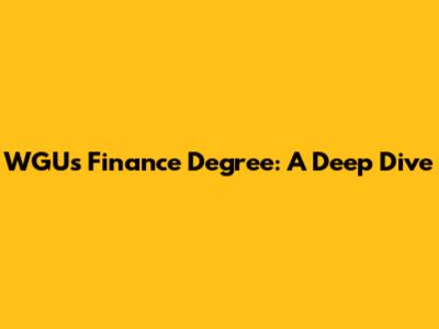 WGU's Finance Degree: A Deep Dive