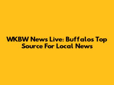 WKBW News Live: Buffalo's Top Source For Local News