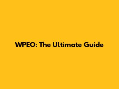 WPEO: The Ultimate Guide