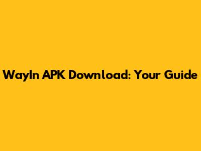 WayIn APK Download: Your Guide
