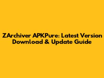 ZArchiver APKPure: Latest Version Download & Update Guide